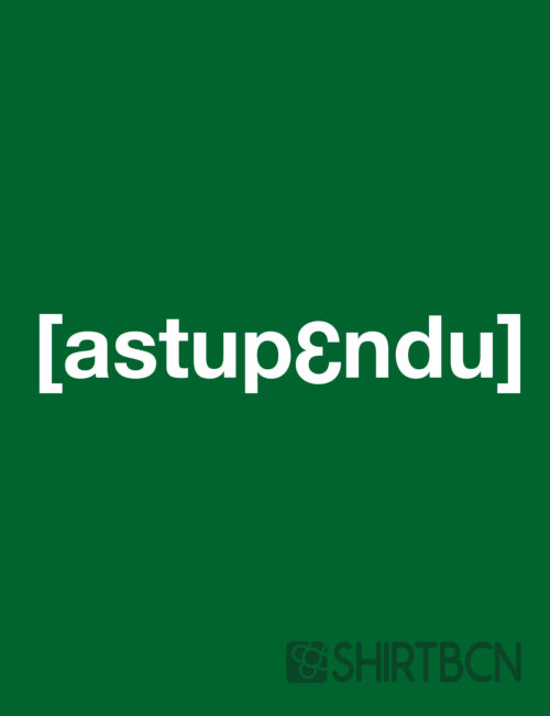 estampació de samarretes persoanlitzades - samarreta astupendu